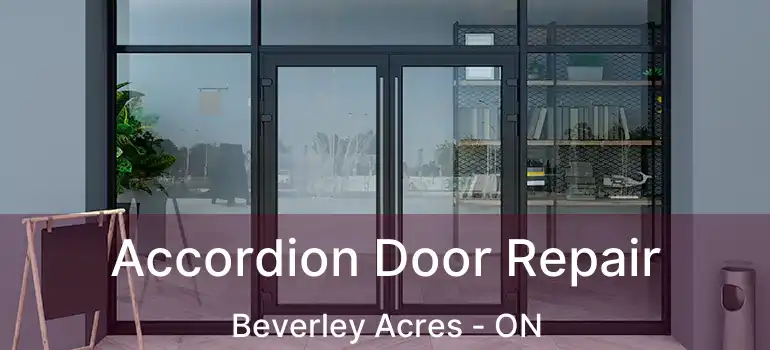  Accordion Door Repair Beverley Acres - ON