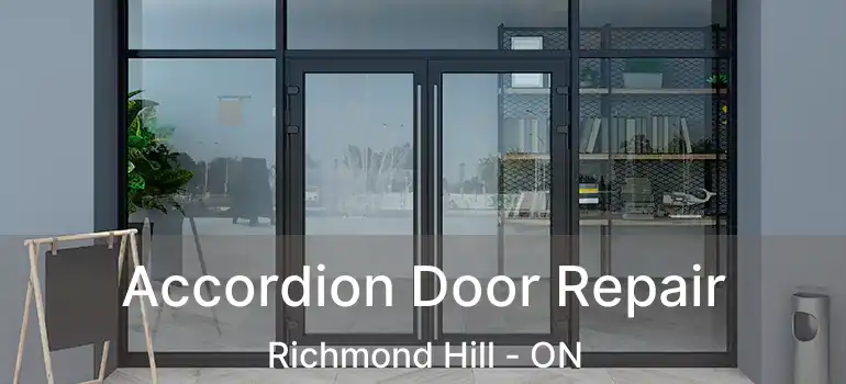 Accordion Door Repair Richmond Hill - ON