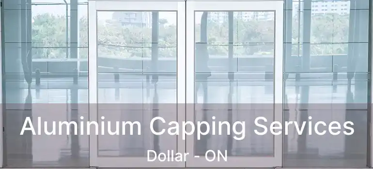  Aluminium Capping Services Dollar - ON