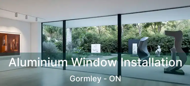  Aluminium Window Installation Gormley - ON