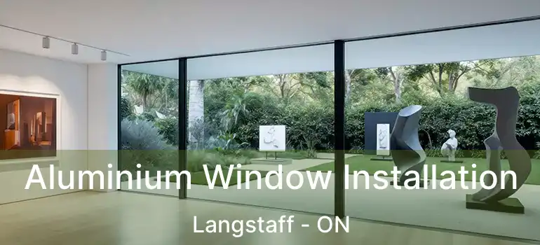  Aluminium Window Installation Langstaff - ON
