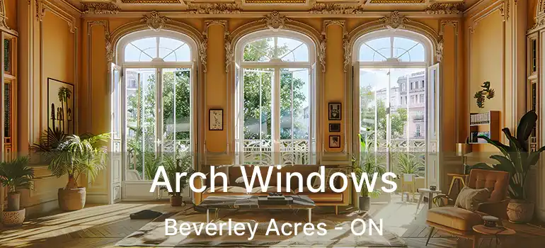  Arch Windows Beverley Acres - ON