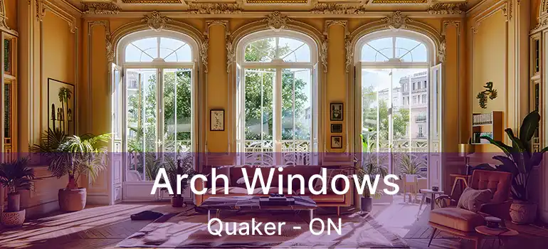  Arch Windows Quaker - ON