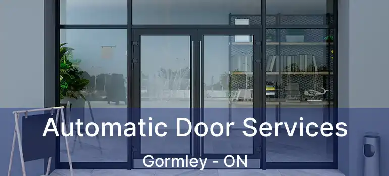  Automatic Door Services Gormley - ON