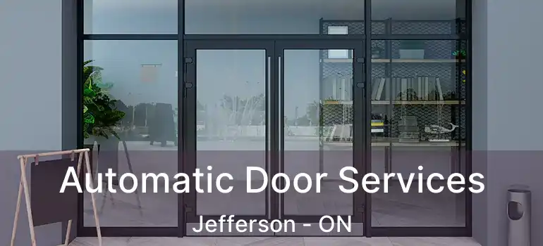  Automatic Door Services Jefferson - ON