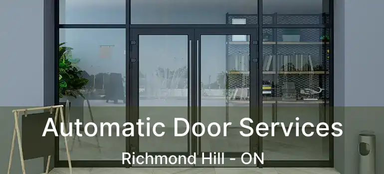  Automatic Door Services Richmond Hill - ON