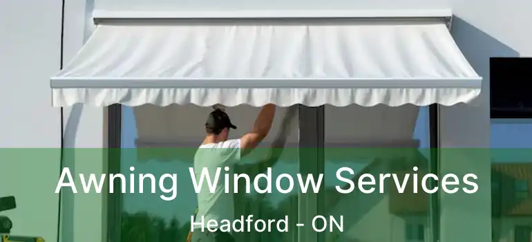  Awning Window Services Headford - ON