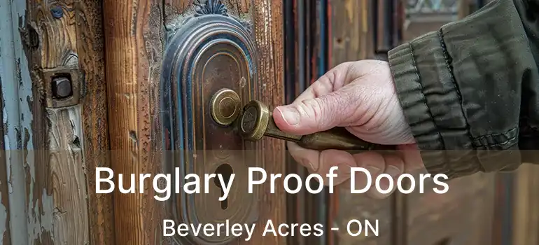  Burglary Proof Doors Beverley Acres - ON