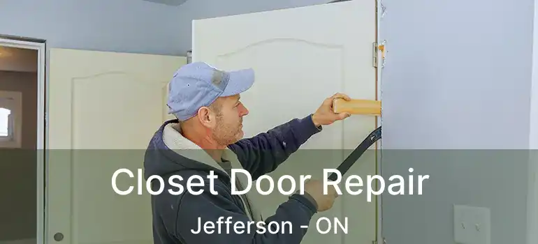 Closet Door Repair Jefferson - ON
