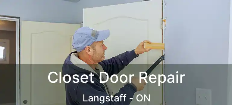  Closet Door Repair Langstaff - ON