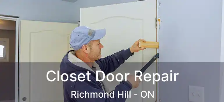  Closet Door Repair Richmond Hill - ON