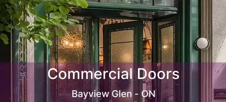  Commercial Doors Bayview Glen - ON