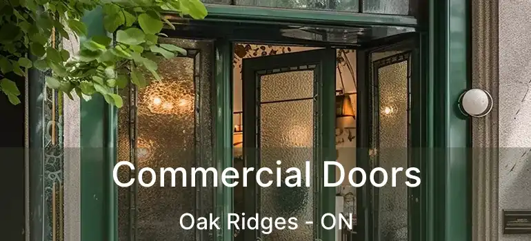  Commercial Doors Oak Ridges - ON