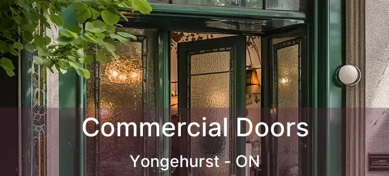  Commercial Doors Yongehurst - ON