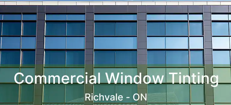  Commercial Window Tinting Richvale - ON