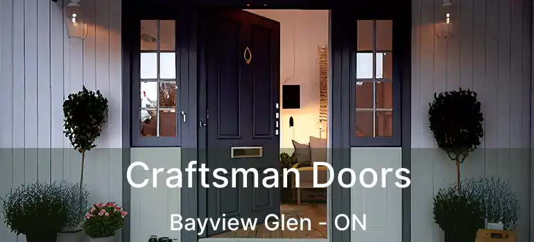  Craftsman Doors Bayview Glen - ON