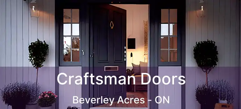 Craftsman Doors Beverley Acres - ON