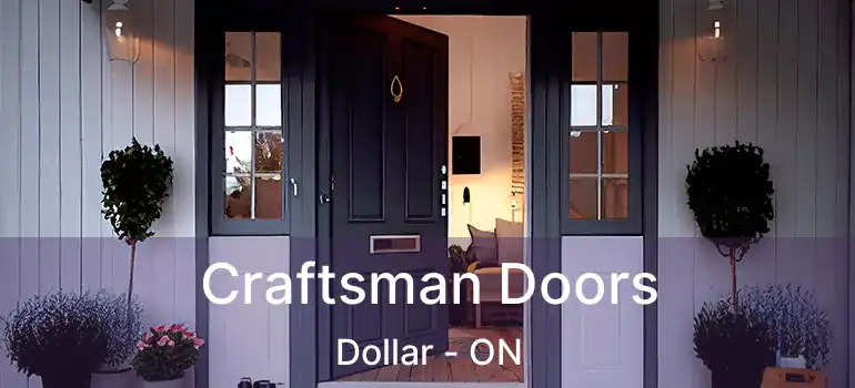  Craftsman Doors Dollar - ON