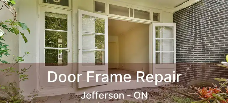  Door Frame Repair Jefferson - ON