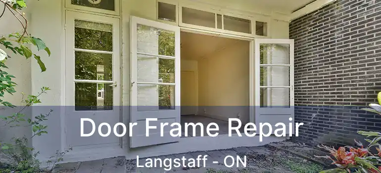  Door Frame Repair Langstaff - ON
