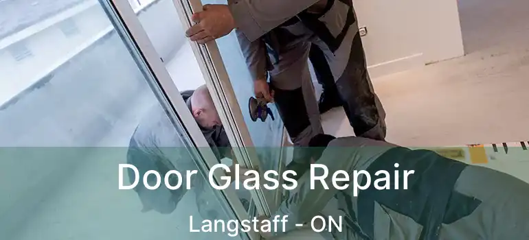  Door Glass Repair Langstaff - ON