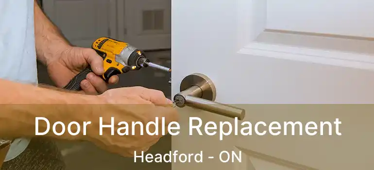  Door Handle Replacement Headford - ON