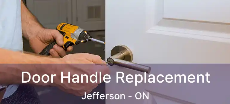  Door Handle Replacement Jefferson - ON