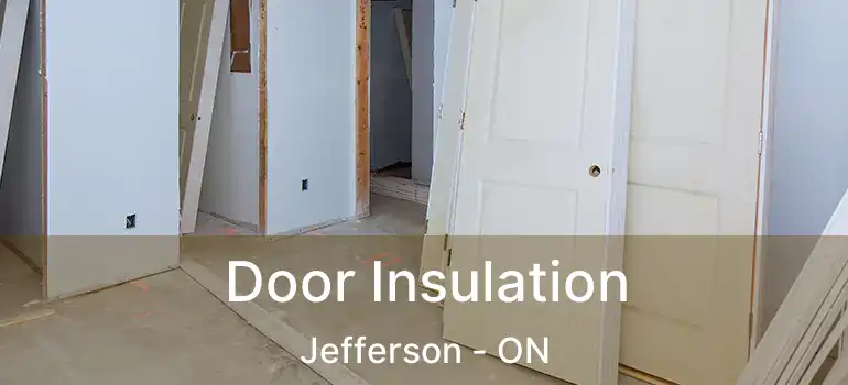  Door Insulation Jefferson - ON