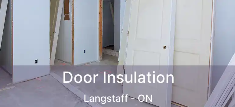  Door Insulation Langstaff - ON