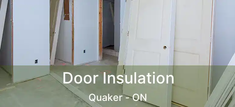  Door Insulation Quaker - ON