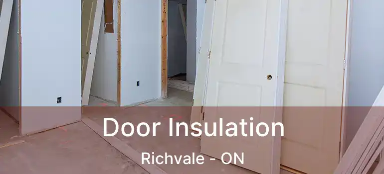  Door Insulation Richvale - ON