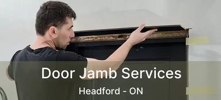  Door Jamb Services Headford - ON