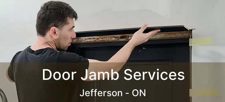  Door Jamb Services Jefferson - ON