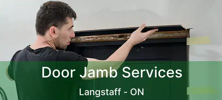  Door Jamb Services Langstaff - ON