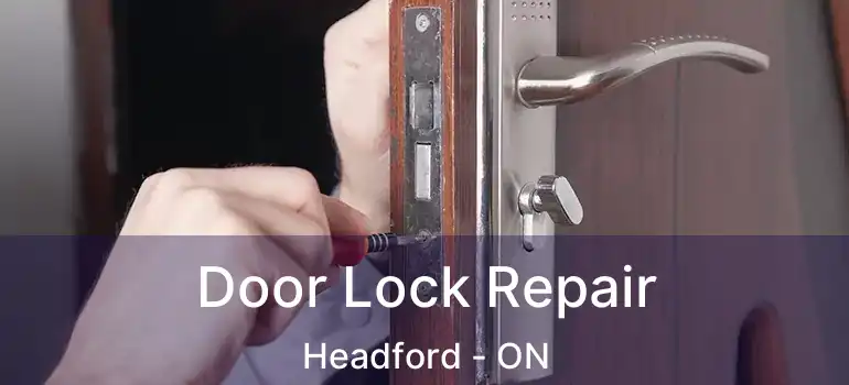  Door Lock Repair Headford - ON
