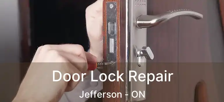  Door Lock Repair Jefferson - ON