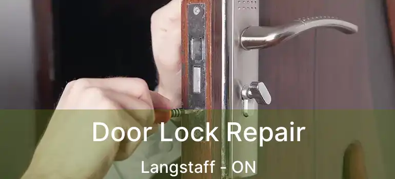  Door Lock Repair Langstaff - ON
