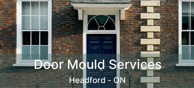 Door Mould Services Headford - ON