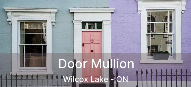  Door Mullion Wilcox Lake - ON