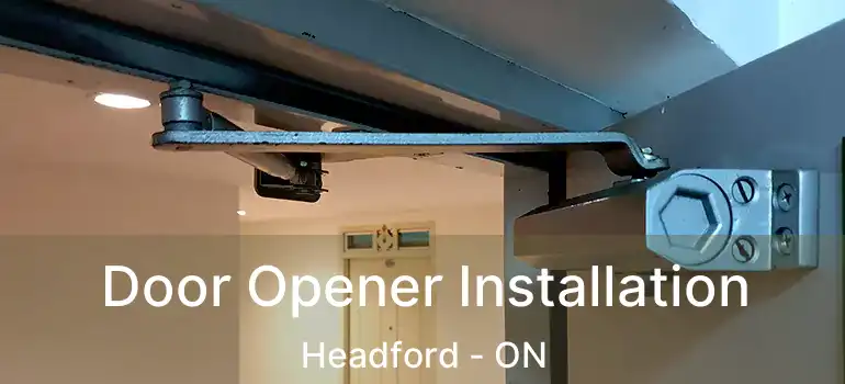  Door Opener Installation Headford - ON