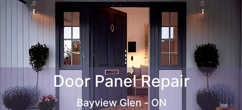  Door Panel Repair Bayview Glen - ON