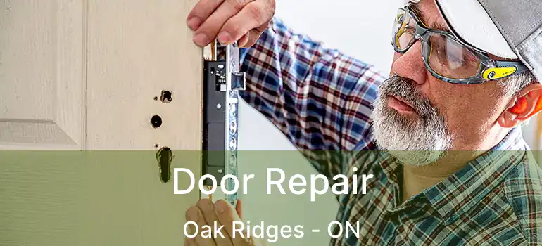  Door Repair Oak Ridges - ON