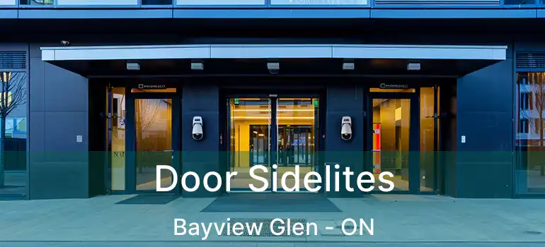  Door Sidelites Bayview Glen - ON