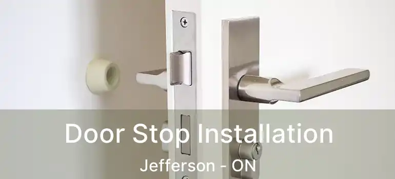  Door Stop Installation Jefferson - ON