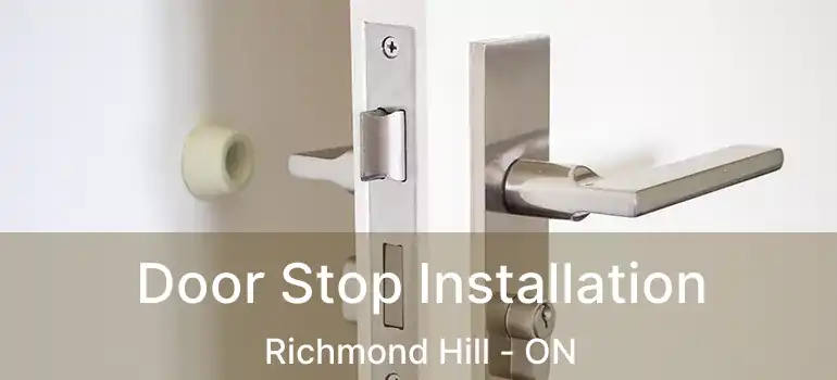  Door Stop Installation Richmond Hill - ON