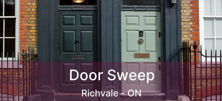  Door Sweep Richvale - ON