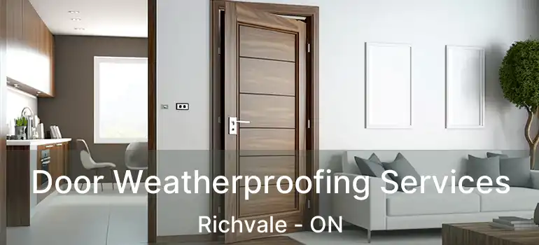  Door Weatherproofing Services Richvale - ON