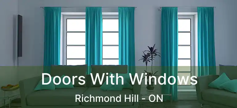  Doors With Windows Richmond Hill - ON