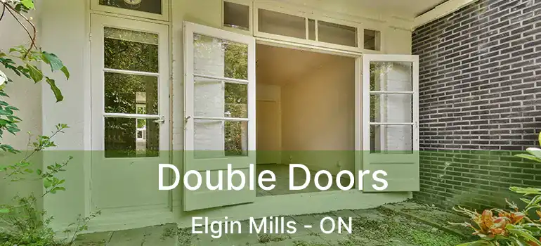  Double Doors Elgin Mills - ON