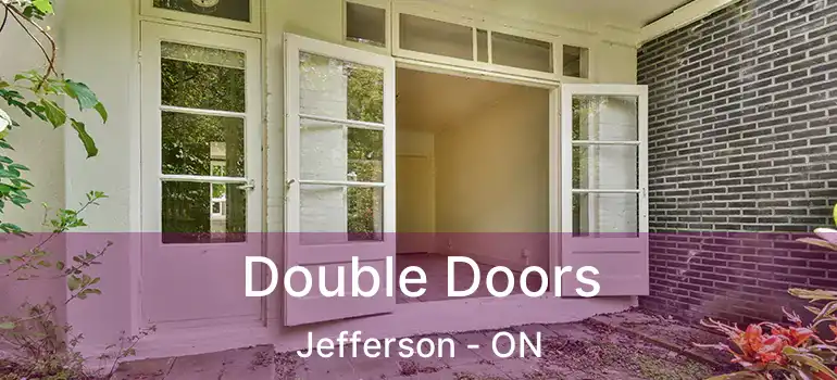  Double Doors Jefferson - ON